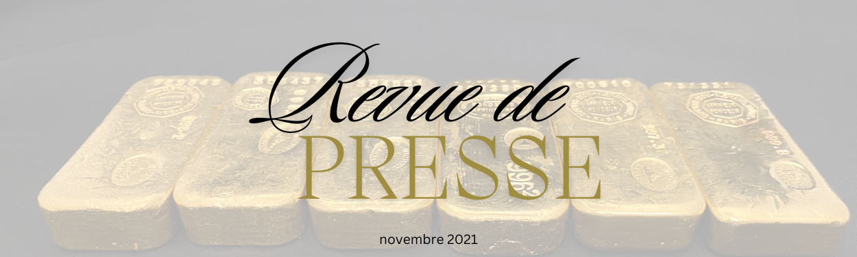 revue de presse or et argent novembre 2021